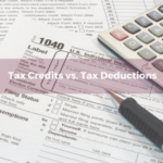 Tax Deductions or Tax Credits?